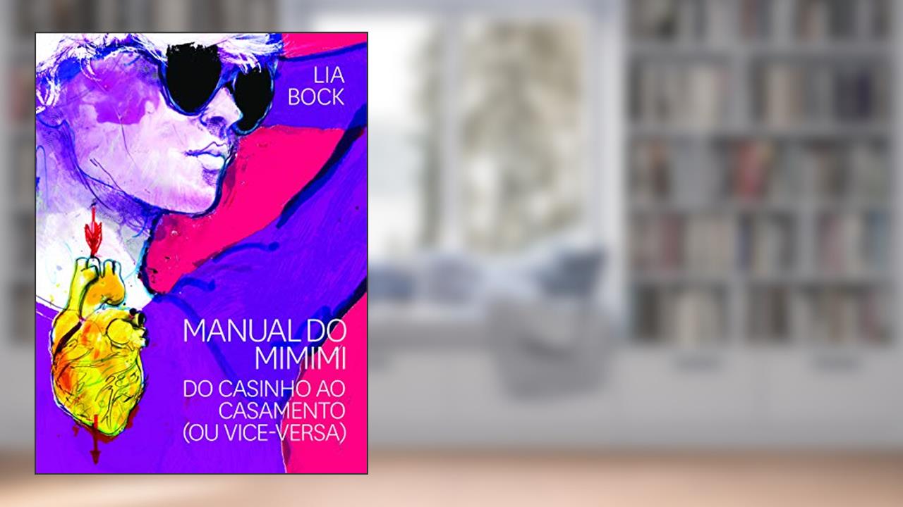 Manual do mimimi, do autor Lia Bock