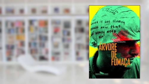 Capa de Árvore de Fumaça, do autor Denis Johnson
