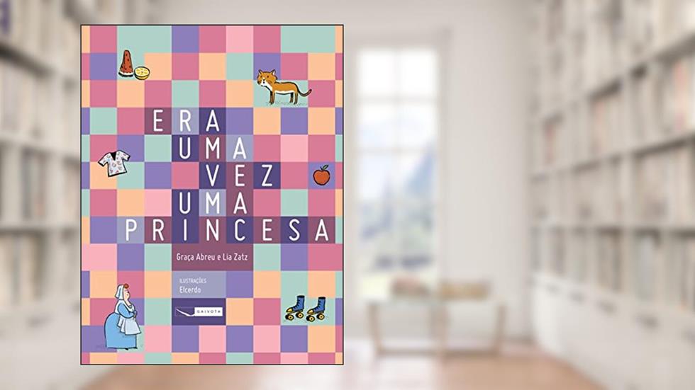 Era uma vez uma princesa, do autor Graça Abreu; Lia Zatz
