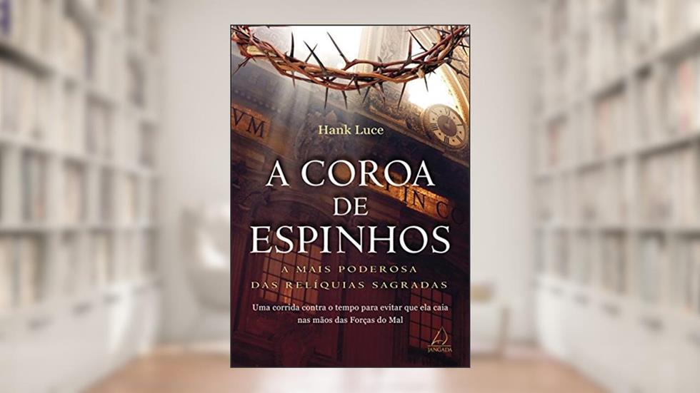 A coroa de espinhos, do autor Hank Luce