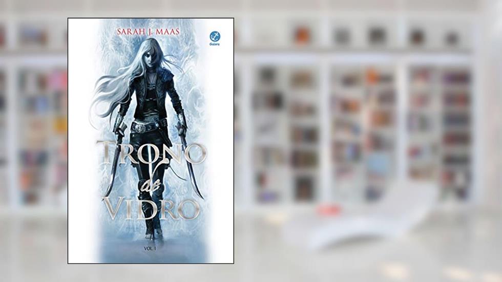 Trono de vidro (Vol. 1), do autor Sarah J. Maas