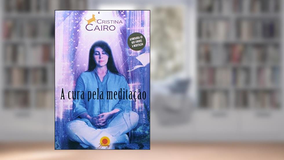 CURA PELA MEDITACAO, A, do autor CRISTINA CAIRO