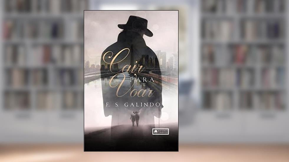 Cair Para Voar, do autor F.s. Galindo