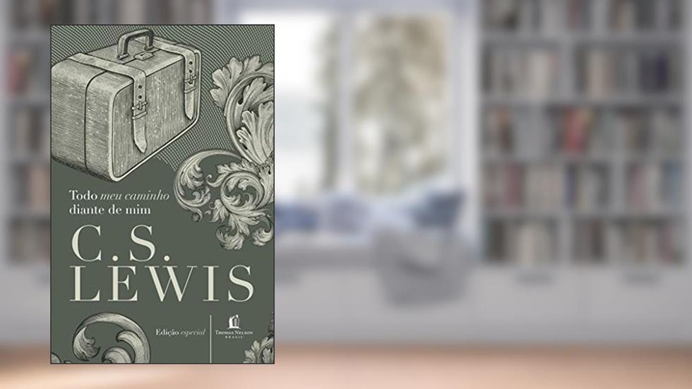 Todo meu caminho diante de mim, do autor C.S. Lewis