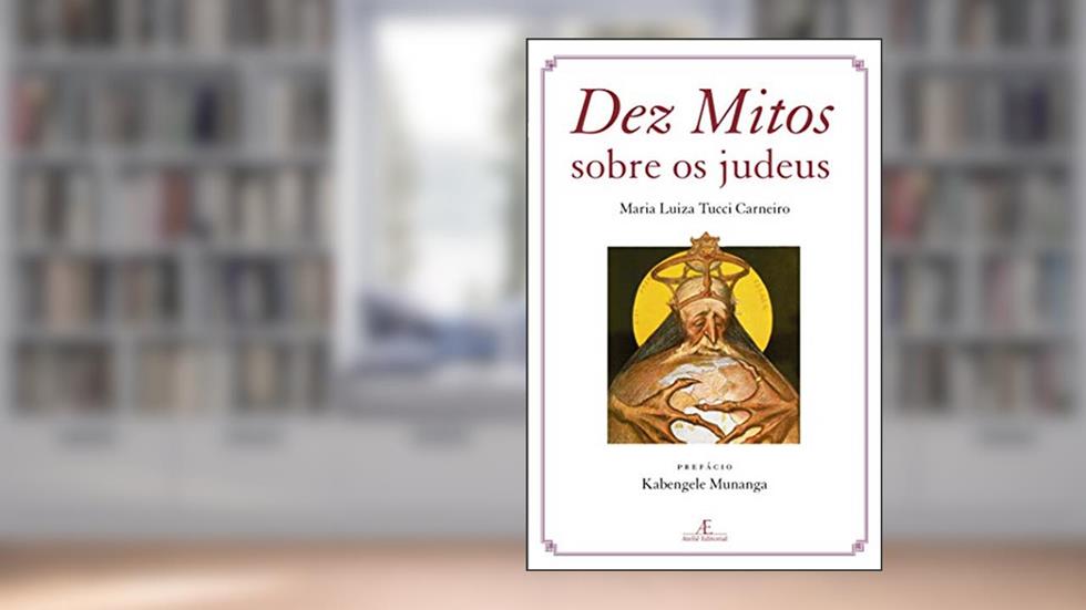 Dez Mitos Sobre os Judeus, do autor Maria Luiza Tucci Carneiro