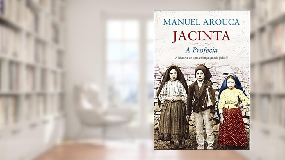 Jacinta A Profecia, do autor Manuel Arouca