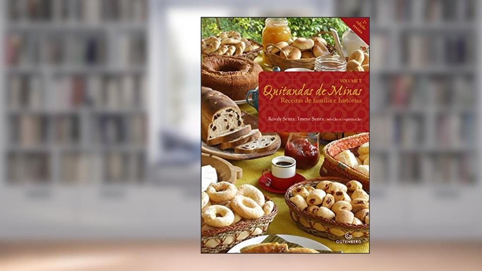 Quitandas de Minas - Receitas de família e histórias, do autor Imene Senra; Rosaly Senra