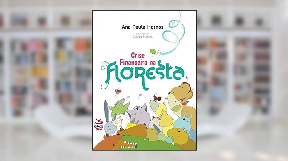 Crise financeira na floresta, do autor Ana Paula Hornos