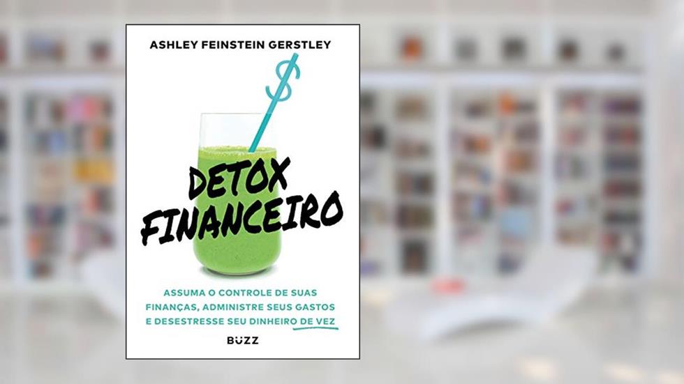Detox financeiro, do autor Ashley Feinstein Gerstley