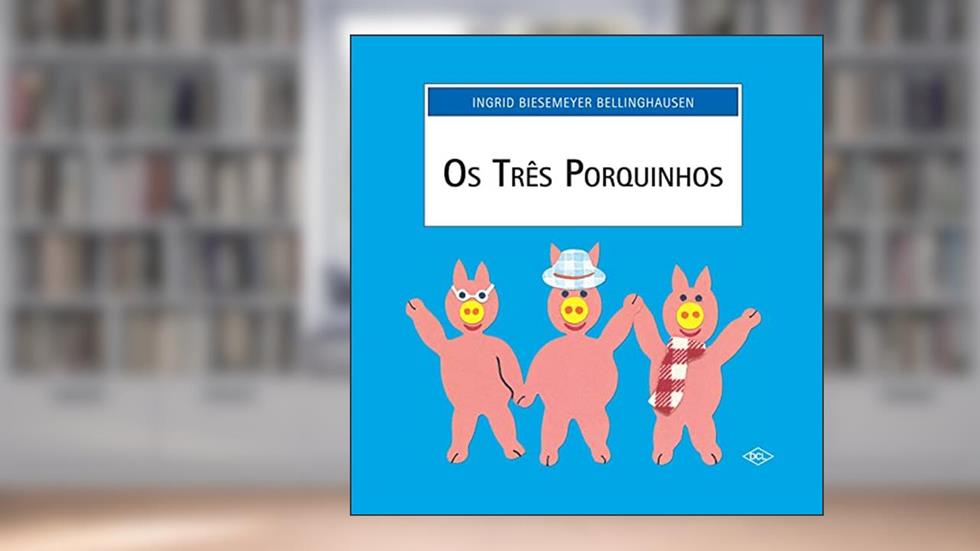 Os três porquinhos, do autor Ingrid Biesemeyer Bellinghausen