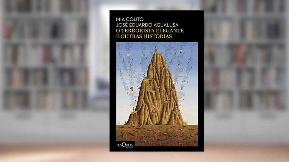 O terrorista elegante e outras histórias, do autor Mia Couto; José Eduardo Agualusa