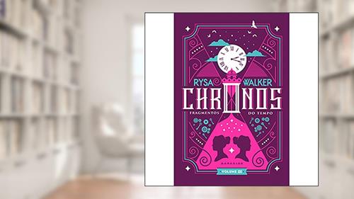 Capa de Chronos: Fragmentos do Tempo: 3, do autor Rysa Walker
