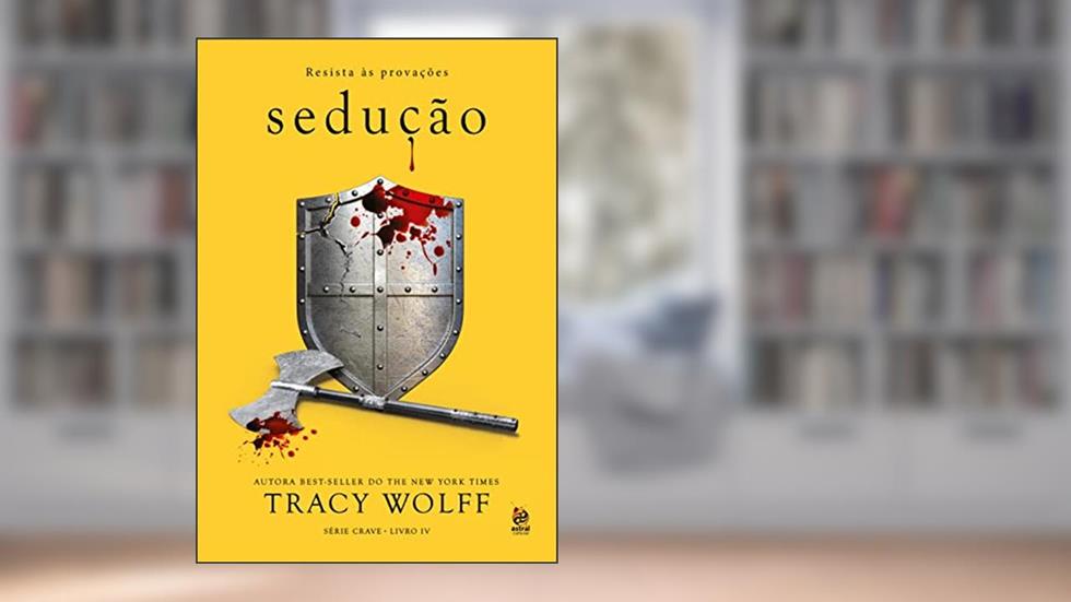 Sedução: Livro IV da Série Crave: Volume 4, do autor Tracy Wolff