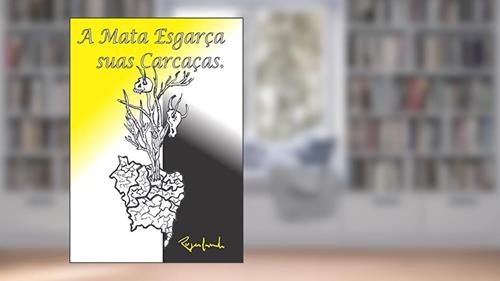 Capa de A Mata Esgarça Suas Carcaças, do autor Rogerlando Cavalcante