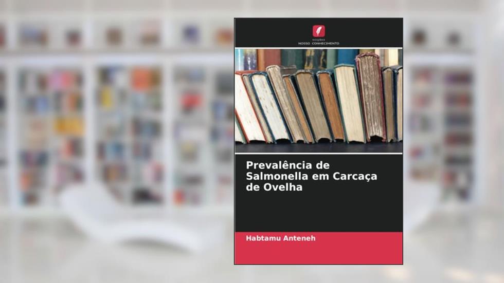 Prevalência de Salmonella em Carcaça de Ovelha, do autor Habtamu Anteneh