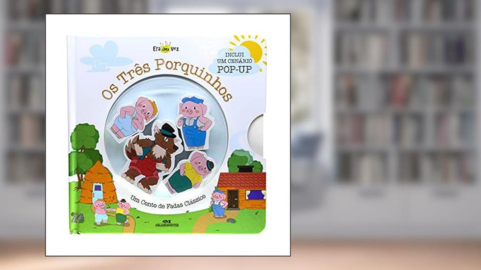 Os Três Porquinhos (livro + cenário pop-up + 4 personagens de madeira): Um Conto de Fadas Clássico: 2, do autor Editora Melhoramentos