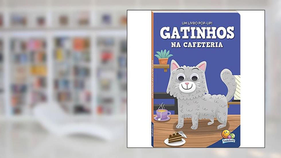 Olhinhos Espertos! Um livro pop-up: Gatinhos na cafeteria, do autor Inc. The Clever Factory