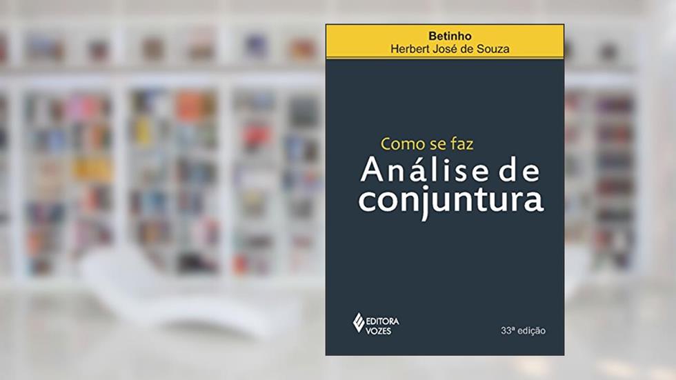 Como se faz análise de conjuntura, do autor Betinho