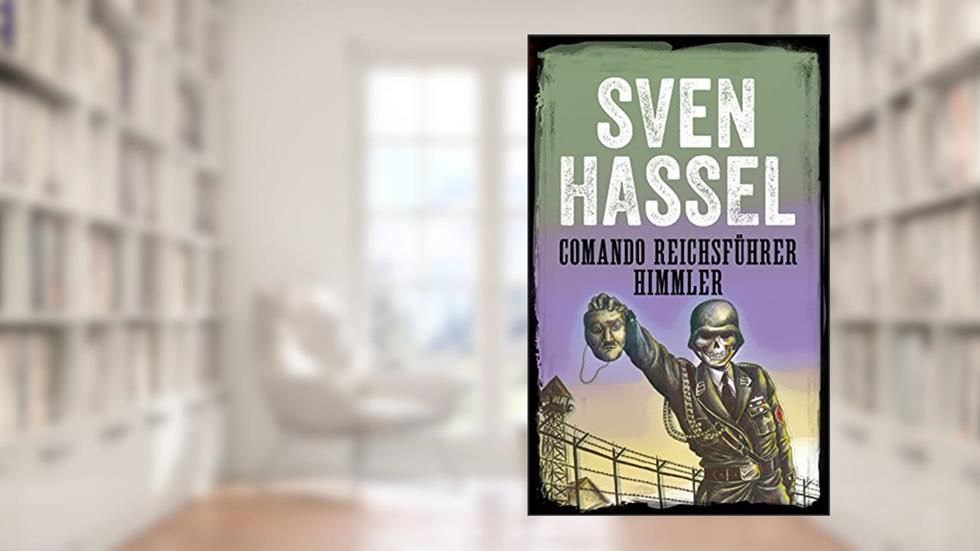 Comando Reichsführer Himmler: Edição em português (Série guerra Sven Hassel), do autor Sven Hassel