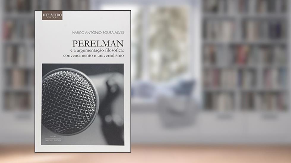 Perelman E A Argumentacao Filosofica: Convencimento E Universalismo - Colecao Direito E Justica, do autor Marco AntTNio Sousa Alves