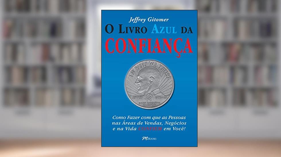 O Livro Azul da Confiança, do autor Jeffrey Gitomer