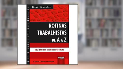 Capa de Rotinas Trabalhistas de A a Z - Coleção Prática Trabalhista, do autor Gilson Gonçalves