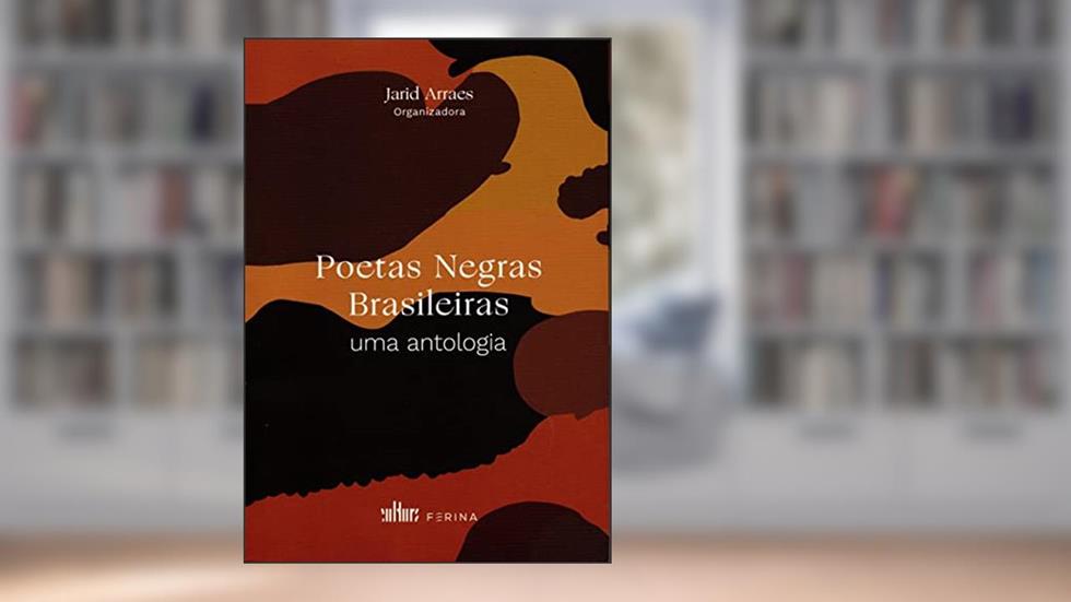 Poetas Negras Brasileiras uma Antologia, do autor Jarid Arraes