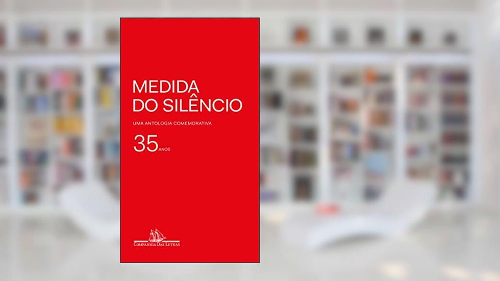 Medida do silêncio: Uma antologia comemorativa, do autor Vários autores