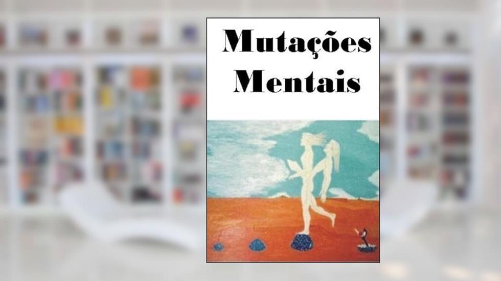 Mutacoes, do autor Carlos A. S. Moura