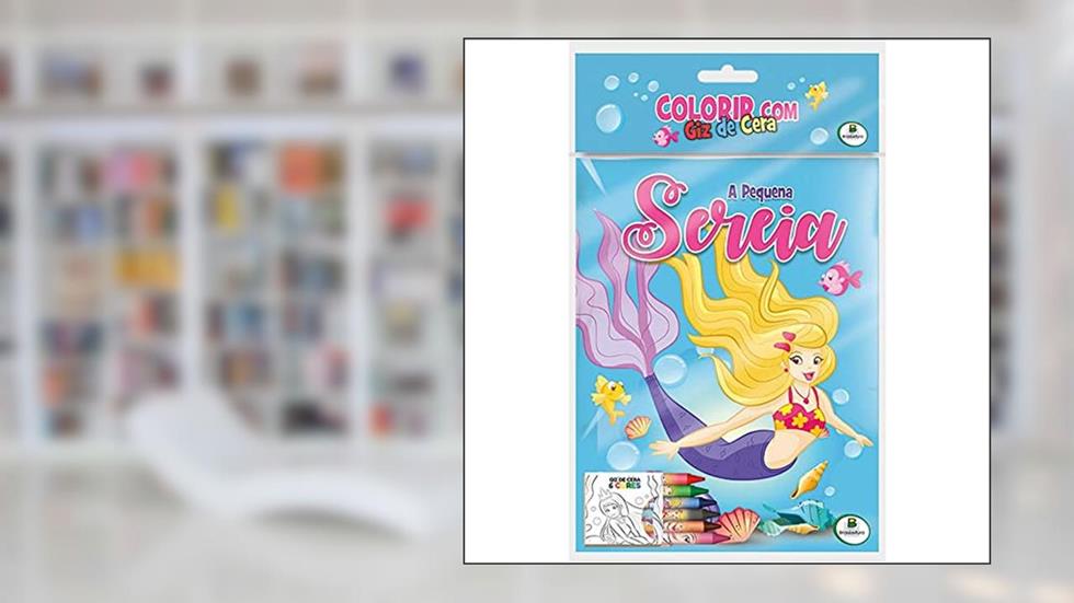 Colorir com Giz de Cera: A Pequena Sereia, do autor Todolivro