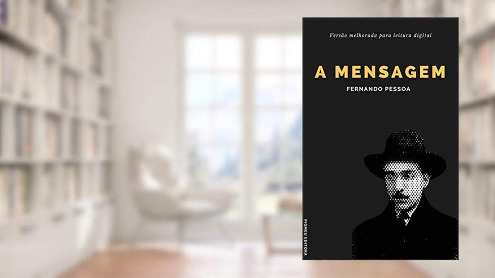 A Mensagem: Versão melhorada para leitura digital, do autor Fernando Pessoa