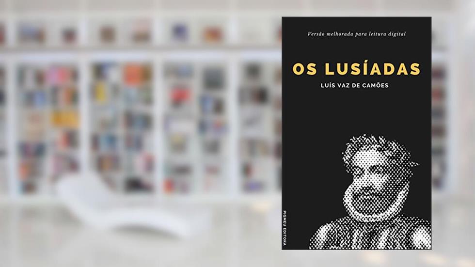 Os Lusíadas: versão melhorada para leitura digital, do autor Luís de Camões