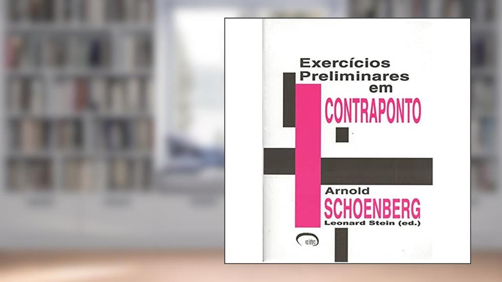 Exercícios Preliminares em Contraponto, do autor Arnold Schoenberg