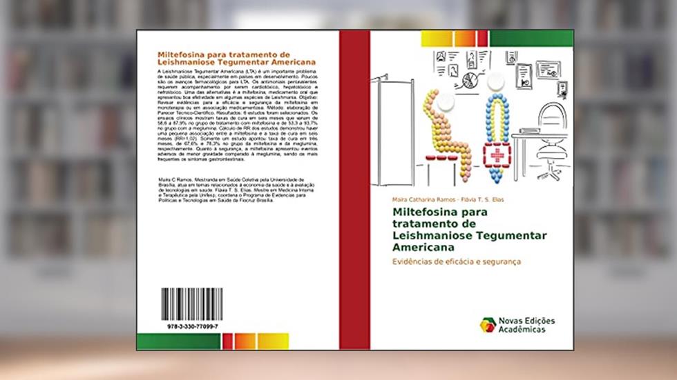 Miltefosina para tratamento de Leishmaniose Tegumentar Americana: Evidências de eficácia e segurança, do autor Maíra Catharina Ramos; Flávia T. S. Elias