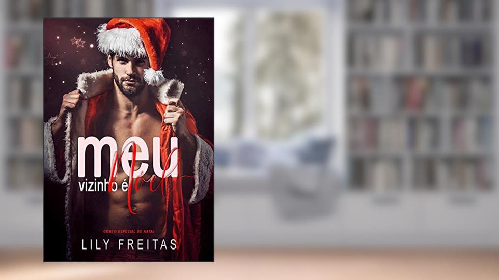 Meu Vizinho é Noel, do autor Lily Freitas