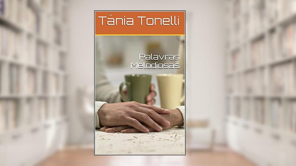 Palavras Melodiosas, do autor Tânia Tonelli