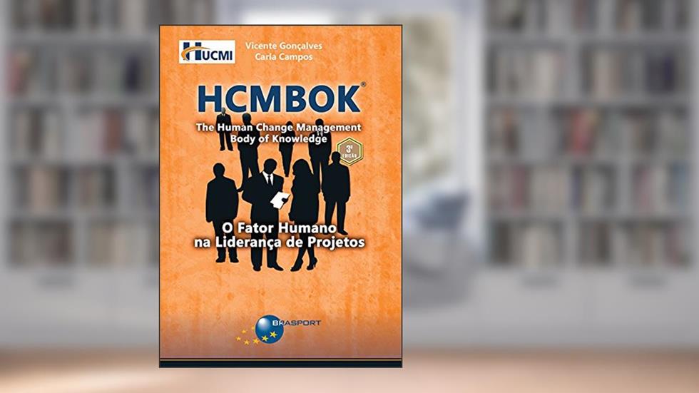 HCMBOK: o fator humano na liderança de projetos, do autor Vicente Gonçalves; Carla Campos