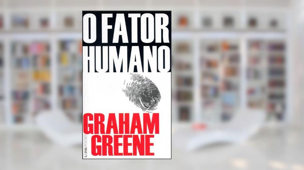 O Fator Humano - Coleção L&PM Pocket, do autor Graham Greene