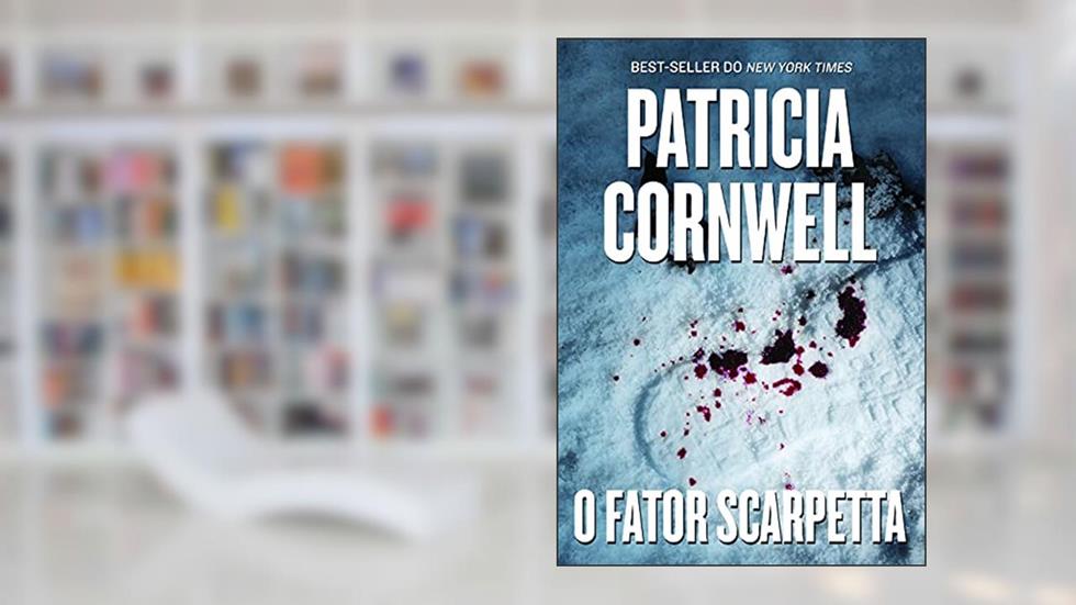 O fator scarpetta, do autor Patricia Cornwell