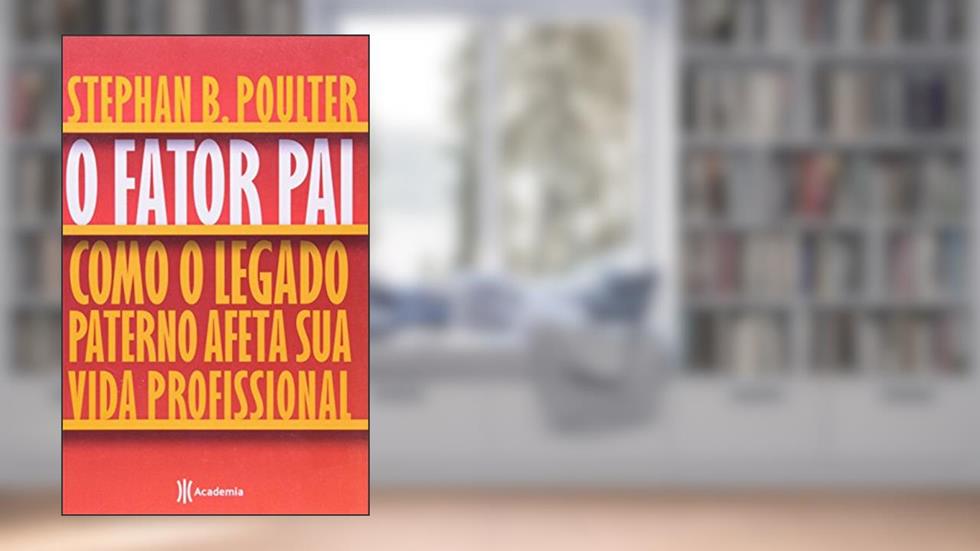 O fator pai, do autor Sthepan B. Poulter