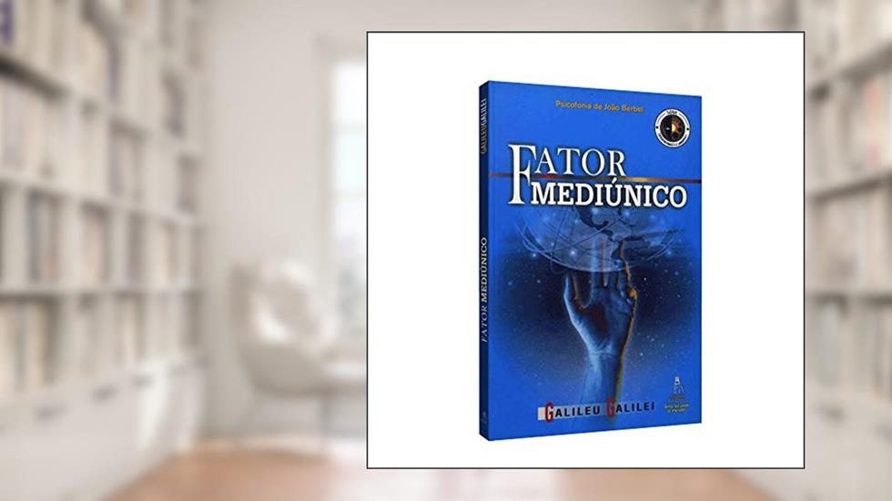 Fator Mediúnico, do autor João Berbel; Galileu Galilei