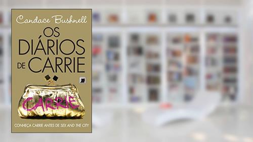 Capa de Os diários de Carrie: 1, do autor Candance Bushnell