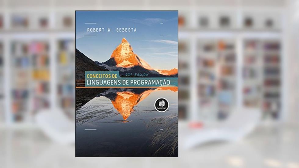 Conceitos de Linguagens de Programação, do autor Robert W. Sebesta