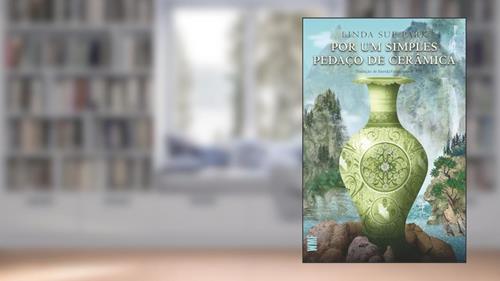 Capa de Por um simples pedaço de cerâmica, do autor Linda Sue Park