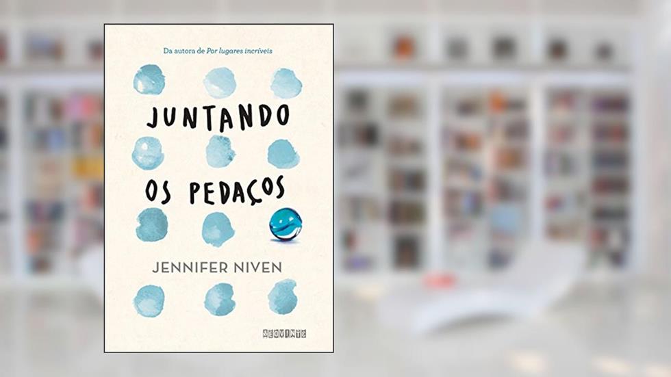 Juntando os pedaços, do autor Jennifer Niven