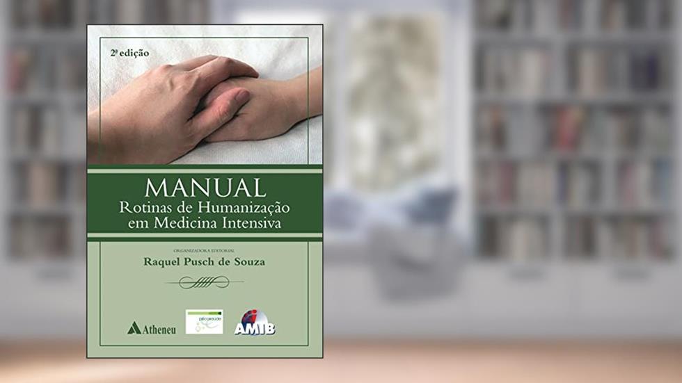 Manual Rotinas de Humanização em Medicina Intensiva (eBook), do autor Raquel Pusch de Souza