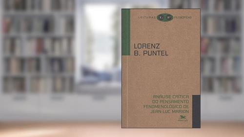 Capa de Análise crítica do pensamento fenomenológico de J.-L. Marion, do autor Lorenz B. Puntel