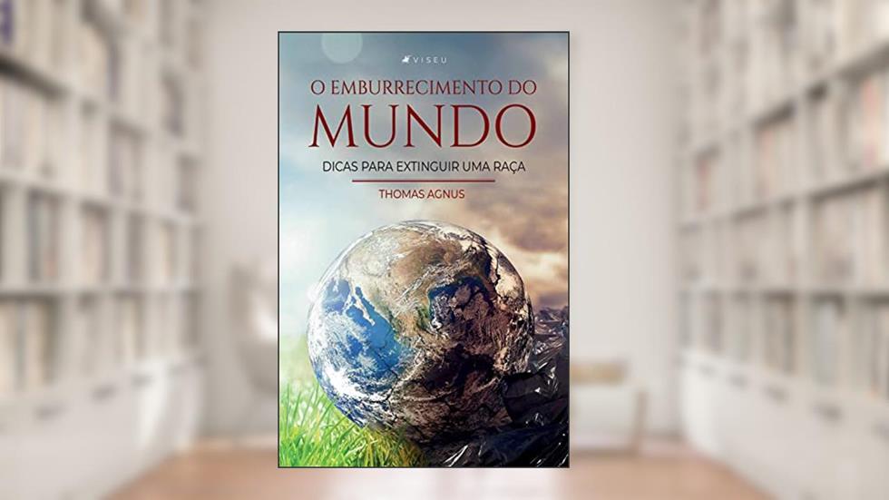 O emburrecimento do Mundo, do autor Thomas Agnus