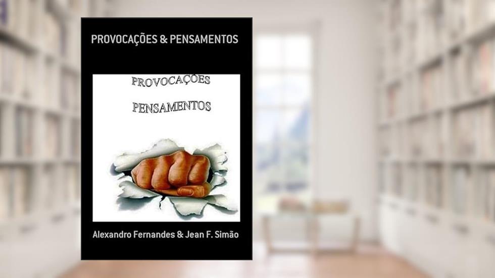 Provocacoes & Pensamentos, do autor Alexandro Ferdes & Jean F. Simão