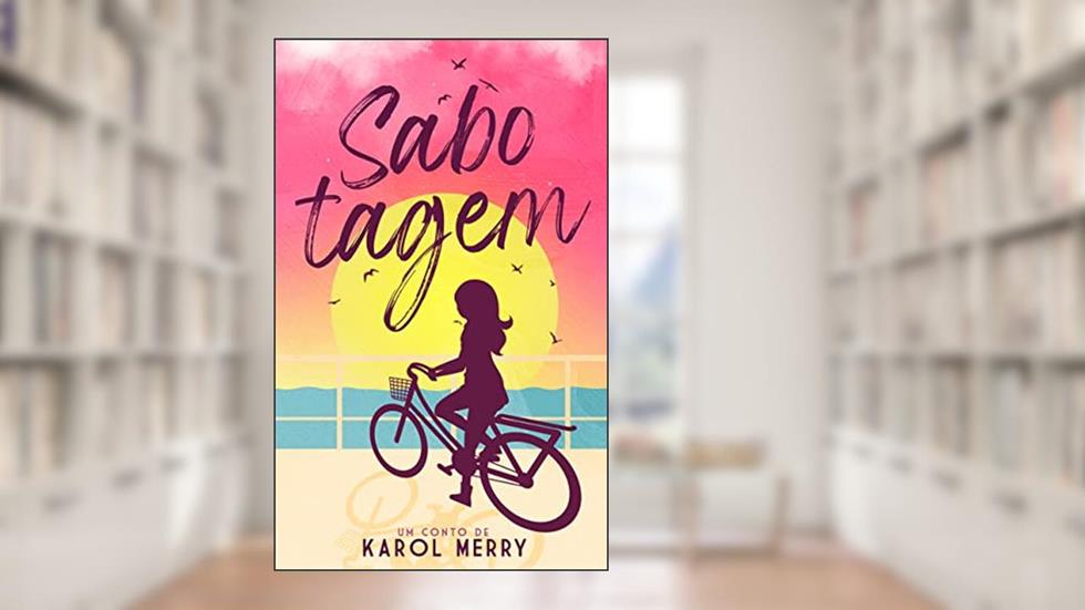 Sabotagem, do autor Karol Merry